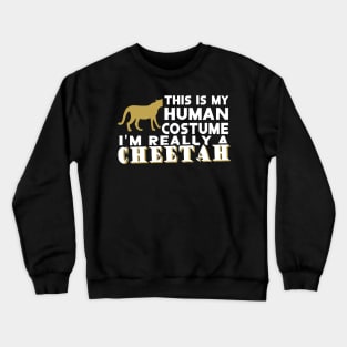 alive cheetah costume human motif saying Crewneck Sweatshirt